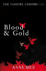 Blood And Gold: The Vampire Chronicles 8 цена и информация | Фантастика, фэнтези | kaup24.ee
