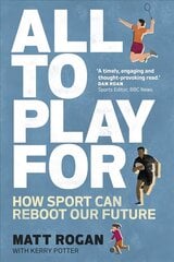 All to Play For: How sport can reboot our future цена и информация | Книги о питании и здоровом образе жизни | kaup24.ee