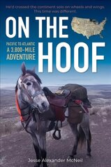 On the Hoof: A 3,800-Mile Adventure: Pacific to Atlantic цена и информация | Путеводители, путешествия | kaup24.ee