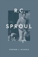 R. C. Sproul: A Life цена и информация | Биографии, автобиогафии, мемуары | kaup24.ee