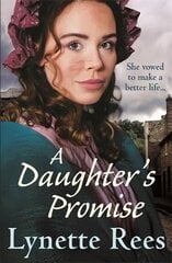 Daughter's Promise: A gritty saga from the bestselling author of The Workhouse Waif hind ja info | Fantaasia, müstika | kaup24.ee