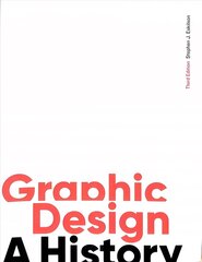 Graphic Design, Third Edition: A History Third Edition hind ja info | Kunstiraamatud | kaup24.ee