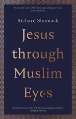 Jesus through Muslim Eyes цена и информация | Духовная литература | kaup24.ee