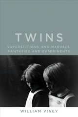Twins: Superstitions and Marvels, Fantasies and Experiments hind ja info | Ajalooraamatud | kaup24.ee