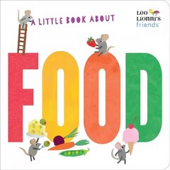 Little Book About Food hind ja info | Väikelaste raamatud | kaup24.ee