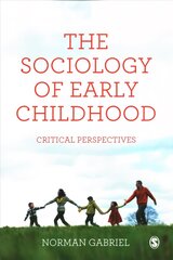 Sociology of Early Childhood: Critical Perspectives Annotated edition hind ja info | Ühiskonnateemalised raamatud | kaup24.ee