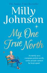 My One True North: the Top Five Sunday Times bestseller - discover the magic of Milly hind ja info | Fantaasia, müstika | kaup24.ee