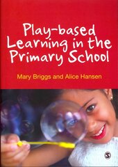 Play-based Learning in the Primary School hind ja info | Ühiskonnateemalised raamatud | kaup24.ee