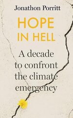 Hope in Hell: A decade to confront the climate emergency hind ja info | Ühiskonnateemalised raamatud | kaup24.ee