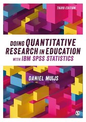 Doing Quantitative Research in Education with IBM SPSS Statistics 3rd Revised edition цена и информация | Энциклопедии, справочники | kaup24.ee