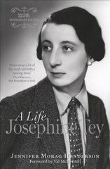 Josephine Tey: A Life, 125th Anniversary Edition hind ja info | Elulooraamatud, biograafiad, memuaarid | kaup24.ee