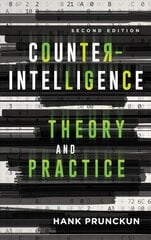 Counterintelligence Theory and Practice Second Edition hind ja info | Ühiskonnateemalised raamatud | kaup24.ee