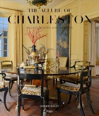 Allure of Charleston: Houses, Rooms, and Gardens цена и информация | Книги по архитектуре | kaup24.ee