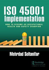 ISO 45001 Implementation: How to Become an Occupational Health and Safety Champion цена и информация | Книги по экономике | kaup24.ee