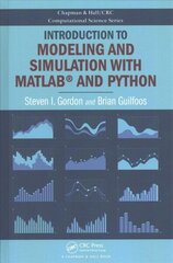 Introduction to Modeling and Simulation with Matlab (R) and Python hind ja info | Majandusalased raamatud | kaup24.ee