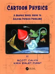 Cartoon Physics: A Graphic Novel Guide to Solving Physics Problems hind ja info | Majandusalased raamatud | kaup24.ee