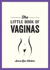 Little Book of Vaginas: Everything You Need to Know цена и информация | Самоучители | kaup24.ee