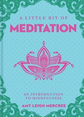 Little Bit of Meditation: An Introduction to Mindfulness hind ja info | Eneseabiraamatud | kaup24.ee