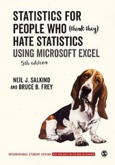 Statistics for People Who (Think They) Hate Statistics - International Student Edition: Using Microsoft Excel 5th Revised edition hind ja info | Majandusalased raamatud | kaup24.ee