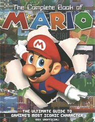 The Complete Book of Mario: The Ultimate Guide to Gaming's most iconic character hind ja info | Majandusalased raamatud | kaup24.ee