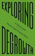 Exploring Degrowth: A Critical Guide цена и информация | Книги по социальным наукам | kaup24.ee