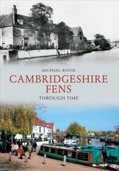 Cambridgeshire Fens Through Time UK ed. цена и информация | Книги о питании и здоровом образе жизни | kaup24.ee