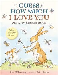 Guess How Much I Love You: Activity Sticker Book hind ja info | Väikelaste raamatud | kaup24.ee