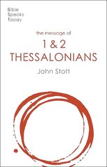 Message of 1 and 2 Thessalonians: Preparing For The Coming King hind ja info | Usukirjandus, religioossed raamatud | kaup24.ee