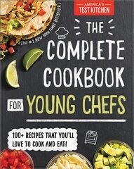 The Complete Cookbook for Young Chefs: 100plus Recipes that You'll Love to Cook and Eat hind ja info | Noortekirjandus | kaup24.ee