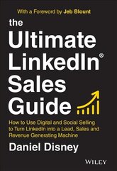 Ultimate LinkedIn Sales Guide: How to Use Digital and Social Selling to Turn LinkedIn into a Lead, Sales and Revenue Generating Machine цена и информация | Книги по экономике | kaup24.ee