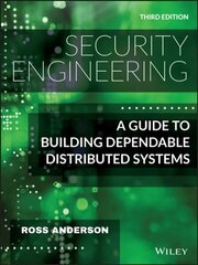 Security Engineering - A Guide to Building Dependable Distributed Systems, Third Edition: A Guide to Building Dependable Distributed Systems 3rd Edition цена и информация | Книги по экономике | kaup24.ee