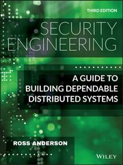 Security Engineering - A Guide to Building Dependable Distributed Systems 3rd Edition цена и информация | Книги по экономике | kaup24.ee