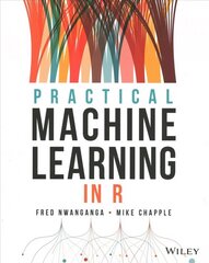 Practical Machine Learning in R hind ja info | Majandusalased raamatud | kaup24.ee