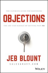 Objections - The Ultimate Guide for Mastering The Art and Science of Getting Past No hind ja info | Majandusalased raamatud | kaup24.ee