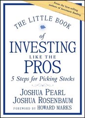 Little Book of Investing Like the Pros: Five Steps for Picking Stocks hind ja info | Majandusalased raamatud | kaup24.ee