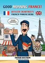 Good Moaning France!: Officer Crabtree's Fronch Phrose Berk цена и информация | Фантастика, фэнтези | kaup24.ee