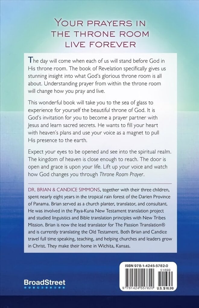 Throne Room Prayer: Praying with Jesus on the Sea of Glass hind ja info | Usukirjandus, religioossed raamatud | kaup24.ee