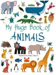 My Huge Book of Animals hind ja info | Väikelaste raamatud | kaup24.ee