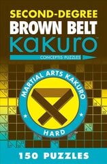 Second-Degree Brown Belt Kakuro цена и информация | Книги о питании и здоровом образе жизни | kaup24.ee