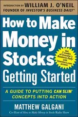 How to Make Money in Stocks Getting Started: A Guide to Putting CAN SLIM Concepts into Action hind ja info | Majandusalased raamatud | kaup24.ee