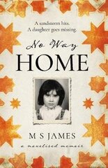 No Way Home: A Novelised Memoir hind ja info | Fantaasia, müstika | kaup24.ee