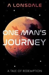 One Man's Journey: A Tale of Redemption hind ja info | Fantaasia, müstika | kaup24.ee