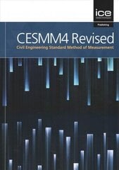 CESMM4 Revised: Civil Engineering Standard Method of Measurement 2019 Revised edition hind ja info | Ühiskonnateemalised raamatud | kaup24.ee