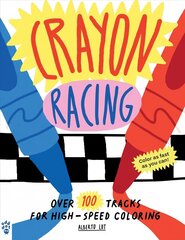 Crayon Racing: Over 100 Tracks for High-Speed Coloring цена и информация | Книги для малышей | kaup24.ee