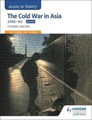Access to History: The Cold War in Asia 1945-93 for OCR Second Edition 2nd Revised edition hind ja info | Ajalooraamatud | kaup24.ee