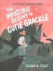 Impossible Destiny of Cutie Grackle hind ja info | Noortekirjandus | kaup24.ee