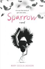 Sparrow: A Novel цена и информация | Книги для подростков и молодежи | kaup24.ee