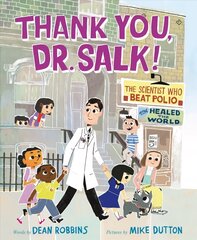 Thank You, Dr. Salk! The Scientist Who Beat Polio and Healed the World hind ja info | Noortekirjandus | kaup24.ee