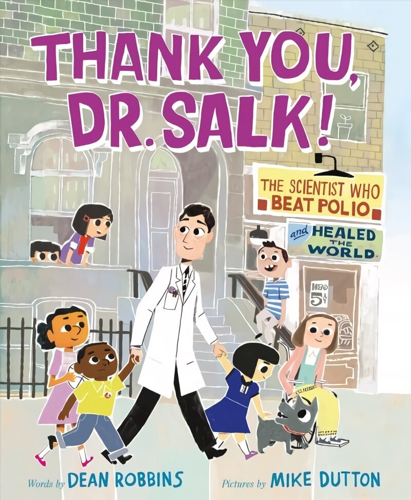 Thank You, Dr. Salk! The Scientist Who Beat Polio and Healed the World цена и информация | Noortekirjandus | kaup24.ee