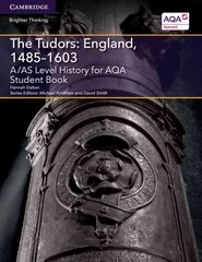 A/AS Level History for AQA The Tudors: England, 1485-1603 Student Book hind ja info | Ajalooraamatud | kaup24.ee